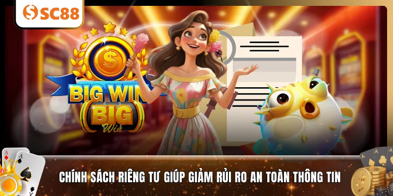 Chính sách riêng tư giúp giảm rủi ro an toàn thông tin